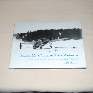 Ahti Saarinen Jäätukikohdan talvisota Hollolan Pyhäniemessä